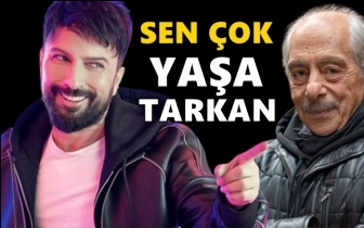 Genco Erkal: Tarkan sen &ccedil;ok yaşa...