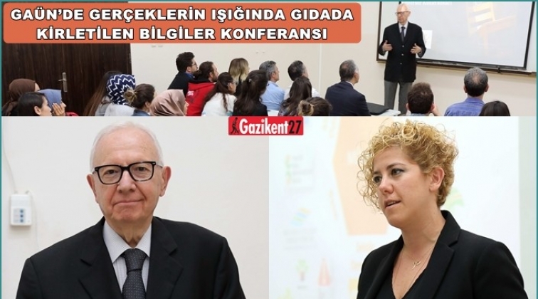 Gerçeklerin Işığında Gıdada Kirletilen Bilgiler konferansı