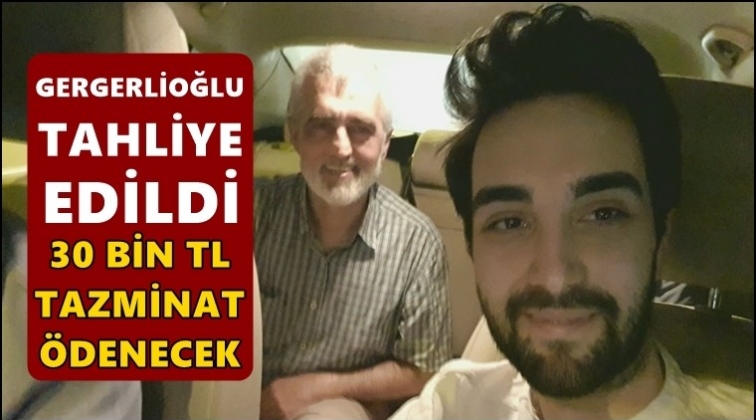 Gergerlioğlu cezaevinden tahliye edildi...
