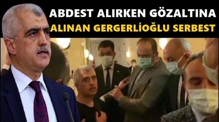 Gergerlioğlu serbest bırakıldı