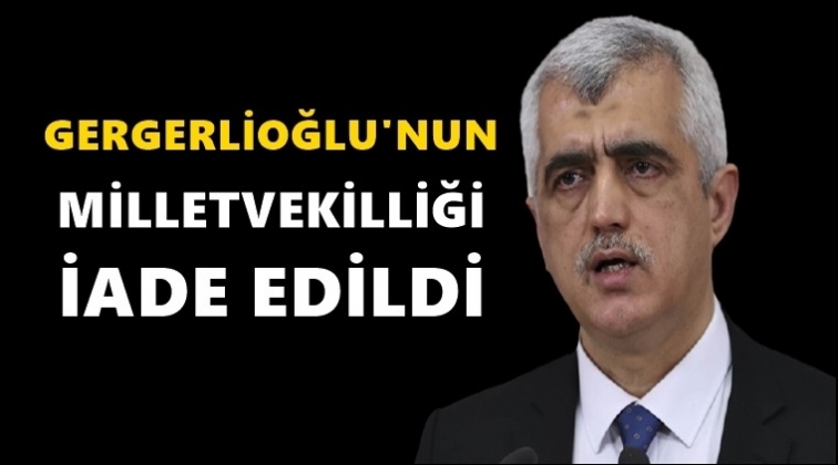 Gergerlioğlu'nun milletvekilliği iade edildi...