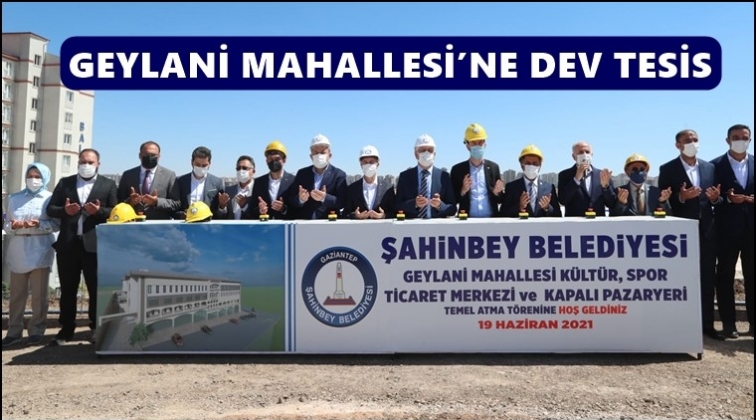 Geylani Mahalesi&rsquo;ne &ccedil;ok fonksiyonlu tesis...