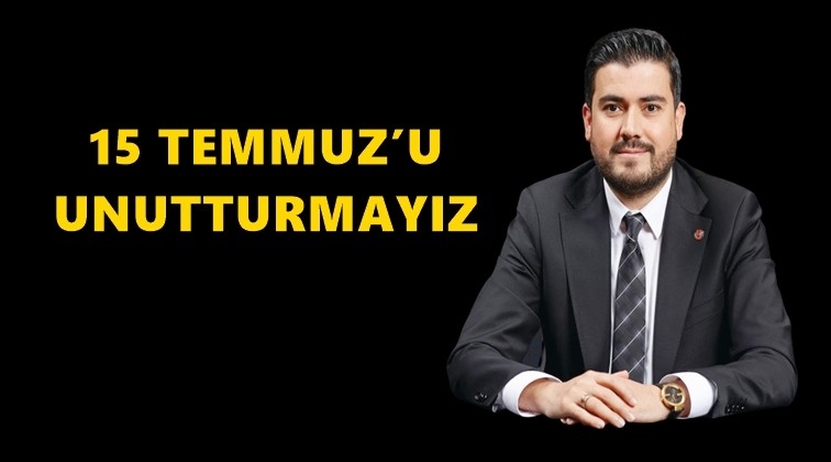 GGC Başkan Ay'dan 15 Temmuz mesajı