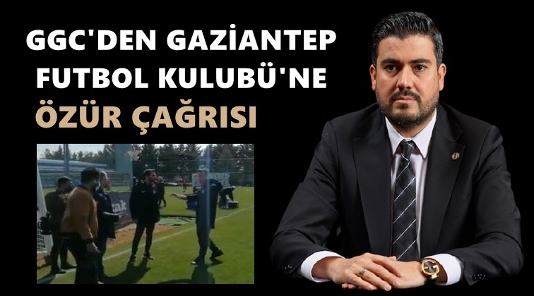 GGC’den Gaziantep FK’ya özür çağrısı