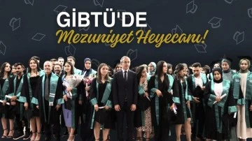 GİBTÜ'de mezuniyet heyecanı...