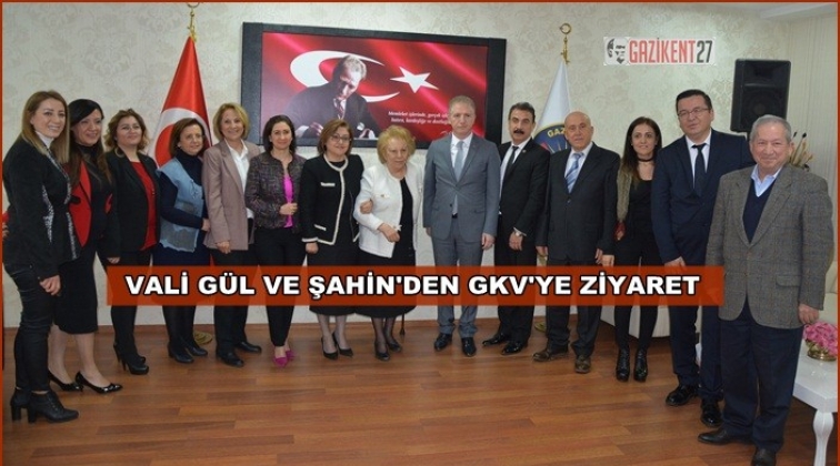 GKV Vali G&uuml;l ve Şahin&rsquo;i ağırladı