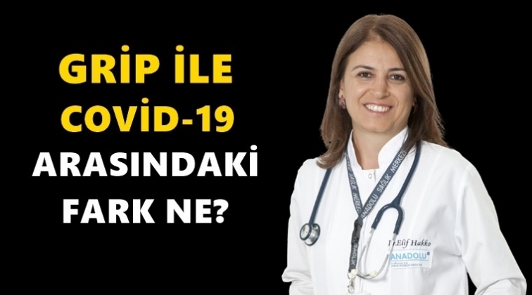 Grip ve COVID-19 arasındaki fark ne?