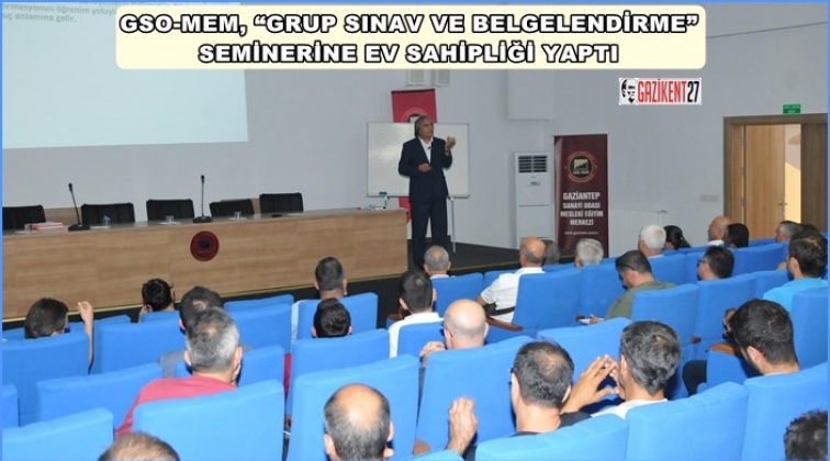 GSO-MEM'de, Grup Sınav ve Belgelendirme Semineri