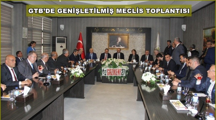 GTB'de genişletilmiş meclis toplantısı