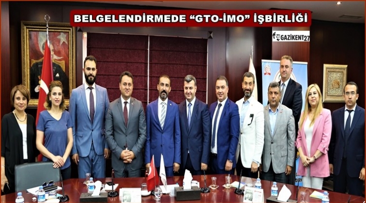GTO ile İMO arasında işbirliği protokol&uuml;