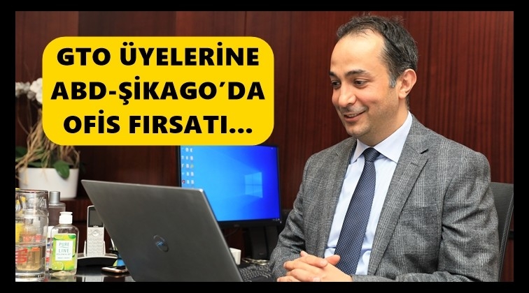 GTO &uuml;yelerine Şikago&rsquo;da ofis fırsatı