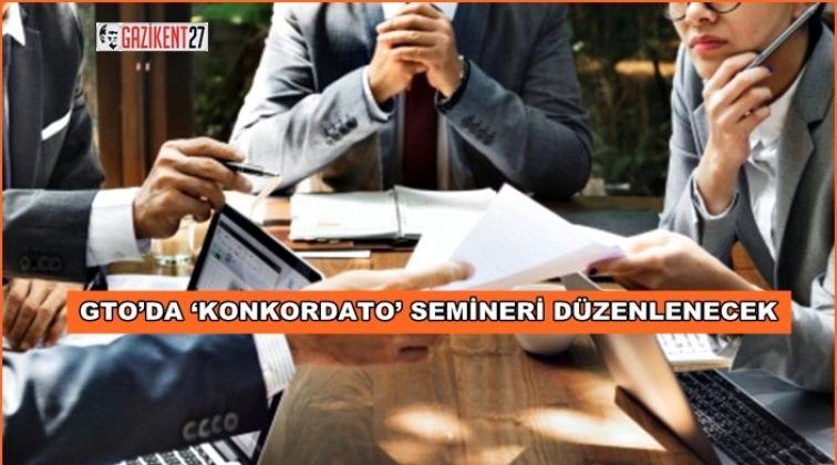 GTO'da 'Konkordato semineri