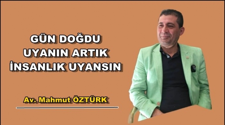 G&uuml;n doğdu ama biz uyanamadık!