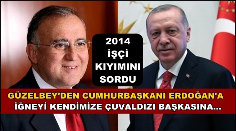 G&uuml;zelbey'den Erdoğan'a 2014 hatırlatması