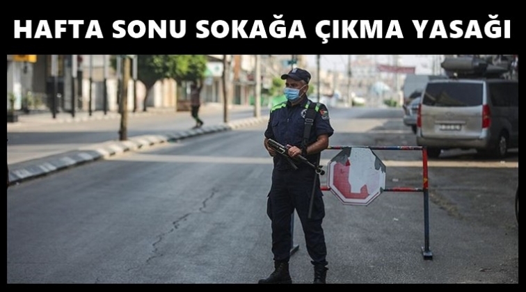 Hafta sonu kısmi sokağa &ccedil;ıkma yasağı ilan edildi