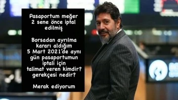 Hakan Atilla: Pasaportum meğer iki sene &ouml;nce iptal edilmiş!
