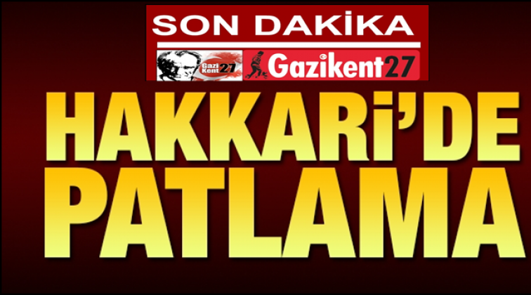 Hakkari'de patlama...