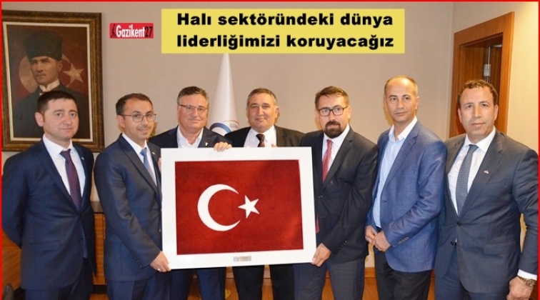 Halı sektöründeki dünya liderliğimizi koruyacağız