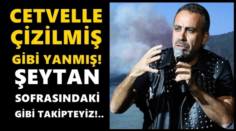 Haluk Levent: Cetvelle &ccedil;izilmiş gibi yanmış!..