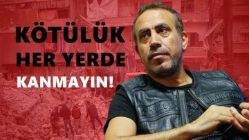 Haluk Levent: K&ouml;t&uuml;l&uuml;k her yerde, kanmayın!  