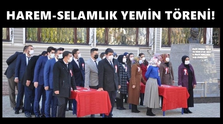 Harem-selamlık &ouml;ğretmen yemini!