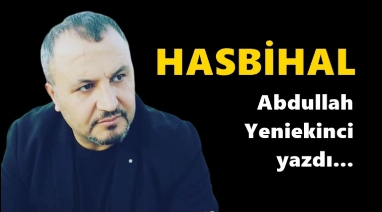 Hasbihal...