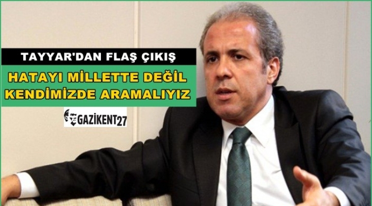 'Hatayı millette değil kendimizde aramalıyız'