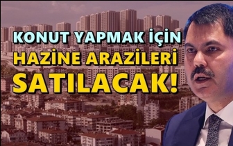 Hazine arazileri satışa &ccedil;ıkarılacak!
