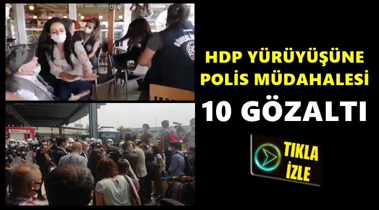 HDP y&uuml;r&uuml;y&uuml;ş&uuml; başladı: 1o g&ouml;zaltı