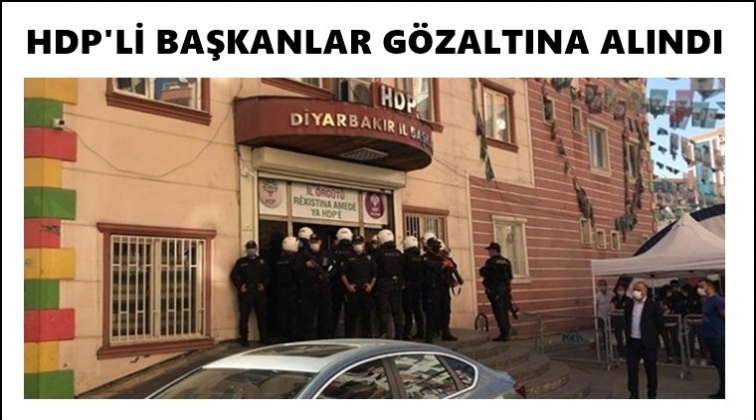 HDP&rsquo;li başkanlar g&ouml;zaltına alındı