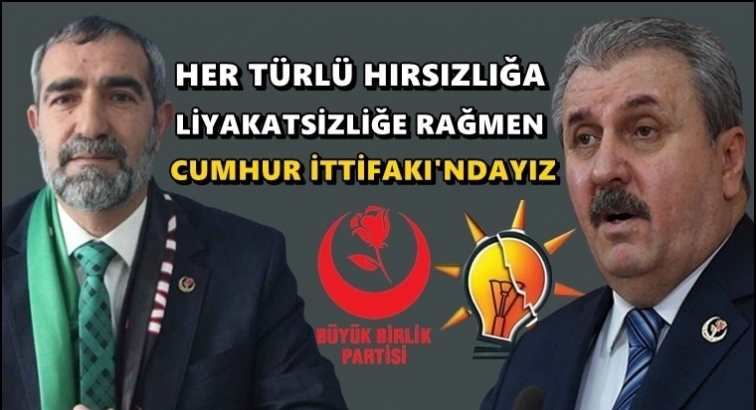 'Her t&uuml;rl&uuml; hırsızlığa rağmen Cumhur İttifakı&rsquo;ndayız'