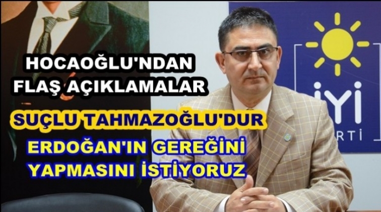 Hocaoğlu, Cumhurbaşkanı Erdoğan&rsquo;a seslendi