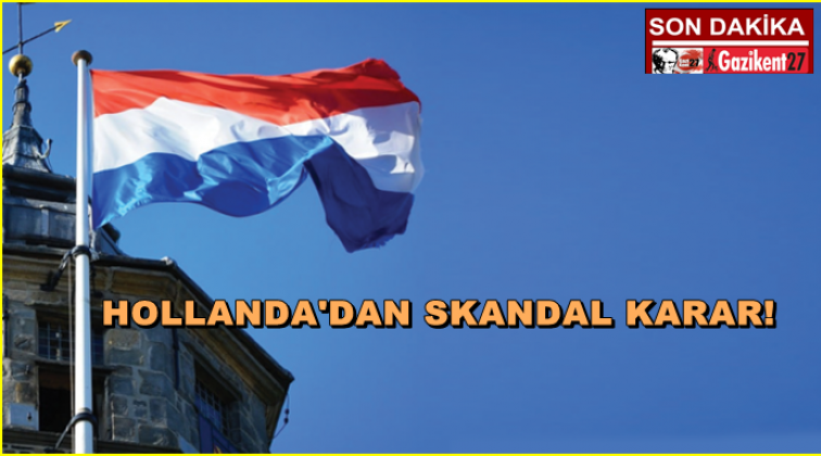Hollanda'dan skandal 'soykırım' kararı!