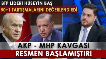 Hüseyin Baş: AKP - MHP kavgası resmen başlamıştır!