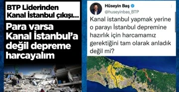 H&uuml;seyin Baş: Para varsa Kanal İstanbul&rsquo;a değil, İstanbul depremine hazırlık i&ccedil;in harcayalım!