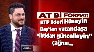 H&uuml;seyin Baş&rsquo;tan vatandaşa &ldquo;iktidarı g&uuml;ncelleyin&rdquo; &ccedil;ağrısı&hellip;