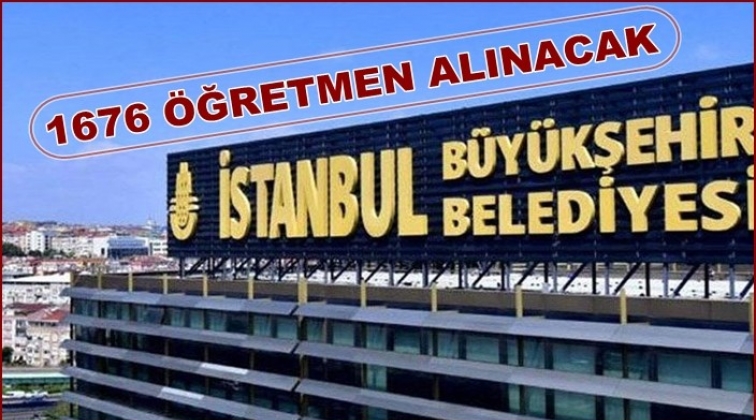 İBB, 1676 &ouml;ğretmen alacak