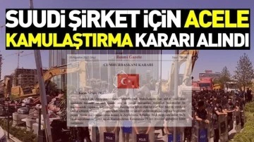 İBB'nin yıkacağı Suudi şirket için 'acele kamulaştırma' kararı!