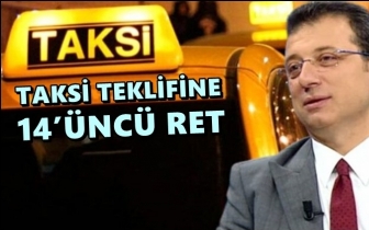 İBB&rsquo;nin taksi teklifi 14. kez reddedildi...