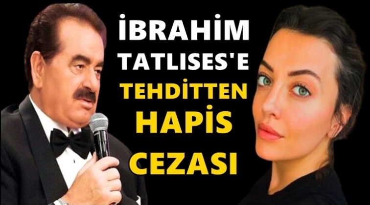 İbrahim Tatlıses'e hapis cezası...
