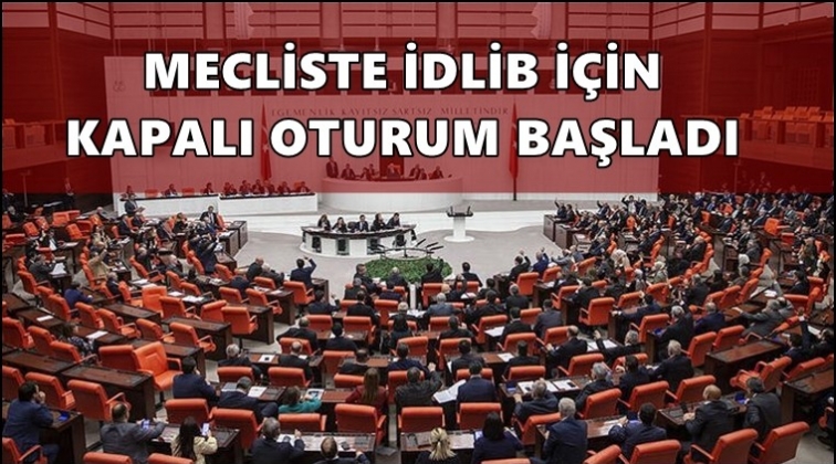 İdlib i&ccedil;in kapalı oturum başladı
