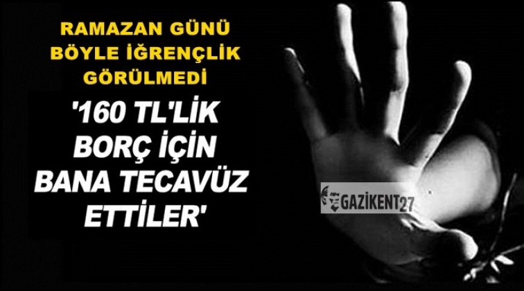 İğren&ccedil; haber: 160 lira i&ccedil;in tecav&uuml;z