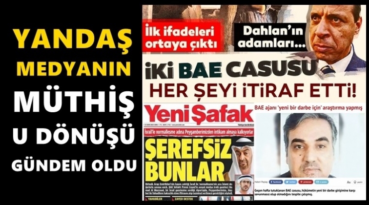 İktidar medyasının m&uuml;thiş 'U d&ouml;n&uuml;ş&uuml;'