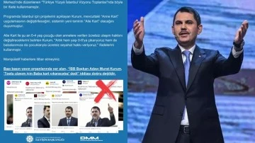İletişim Başkanlığı: Murat Kurum 'baba kart' vaadinde bulunmadı