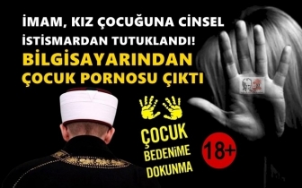 İmam, kız &ccedil;ocuğuna cinsel istismardan tutuklandı!