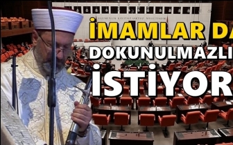 İmamlar, minber dokunulmazlığı istiyor!