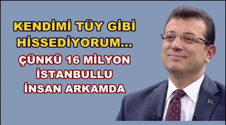 İmamoğlu: 16 milyon insan arkamda