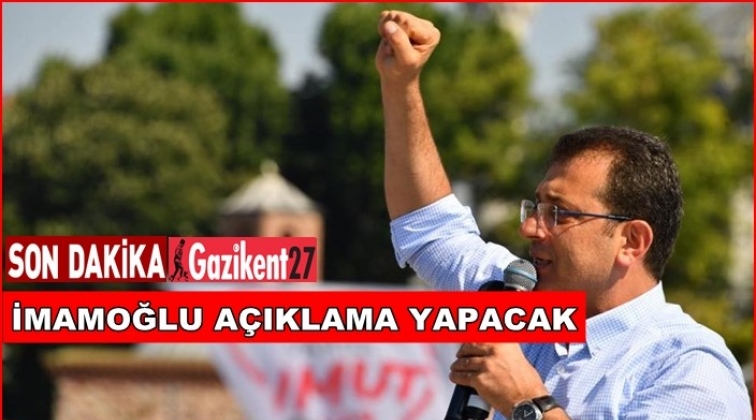 İmamoğlu basın açıklaması yapacak