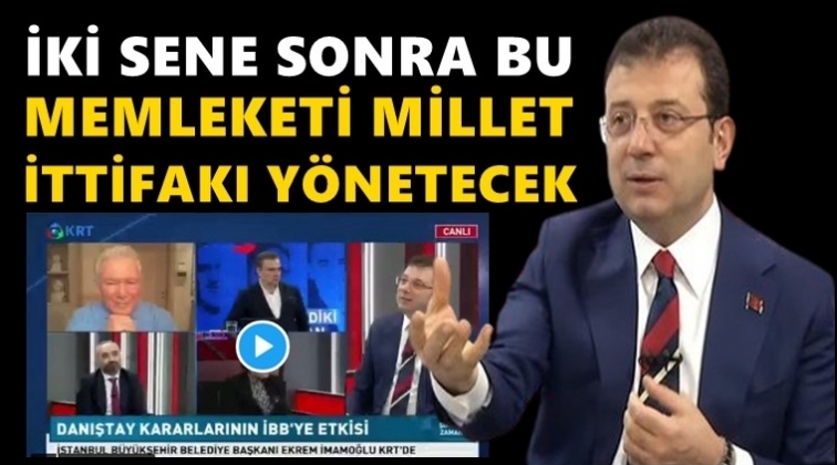 İmamoğlu: Bu memleketi Millet İttifakı y&ouml;netecek