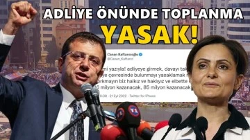 İmamoğlu davası: Adliye &ouml;n&uuml;nde toplanma yasaklandı!